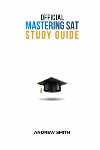 ANDREW SMITH OFFICIAL MASTERING SAT STUDY GUIDE von Independently published