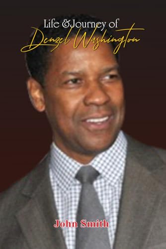 Life & Journey of Denzel Washington Life & Journey of Denzel Washington von Independently published
