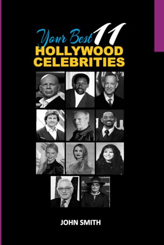 YOUR BEST 11 HOLLYWOOD CELEBRITIES YOUR BEST 11 HOLLYWOOD CELEBRITIES von Independently published
