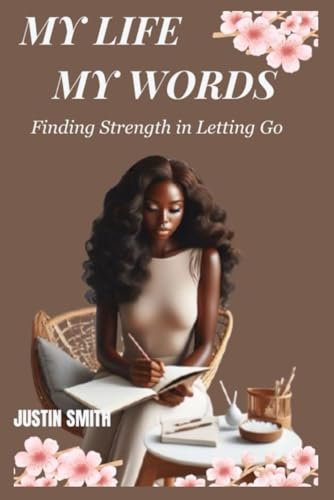 MY LIFE, MY WORD: Finding Strength in Letting Go von Independently published