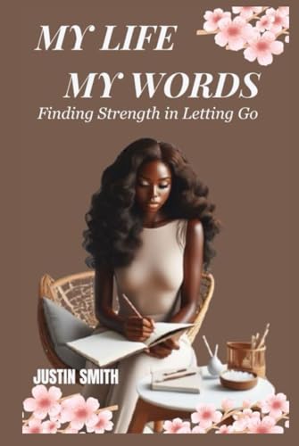 MY LIFE, MY WORD: Finding Strength in Letting Go von Independently published