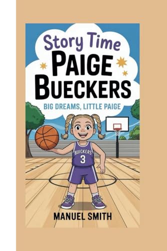 STORY TIME PAIGE BUECKERS:: BIG DREAMS, LITTLE PAIGE von Independently published