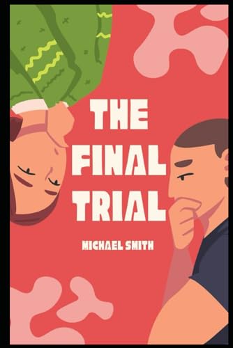 The Final Trial von Independently published