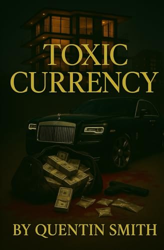 TOXIC CURRENCY von Independently published