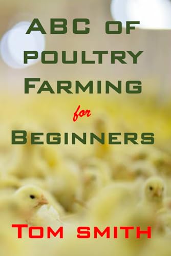 ABC of poultry Farming for Beginners von Independently published