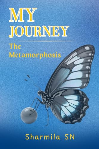 My Journey: The Metamorphosis von Walnut Publication