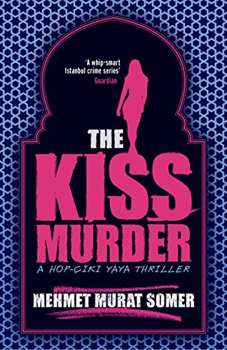 THE KISS MURDER: A HOP-CIKI-YAYA Thriller von Serpent's Tail