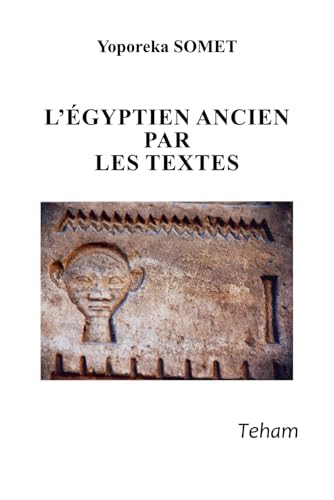 L’Égyptien ancien par les textes von Teham