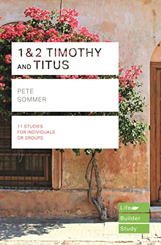 1 & 2 TIMOTHY AND TITUS (Lifebuilder Bible Study Guides) von IVP