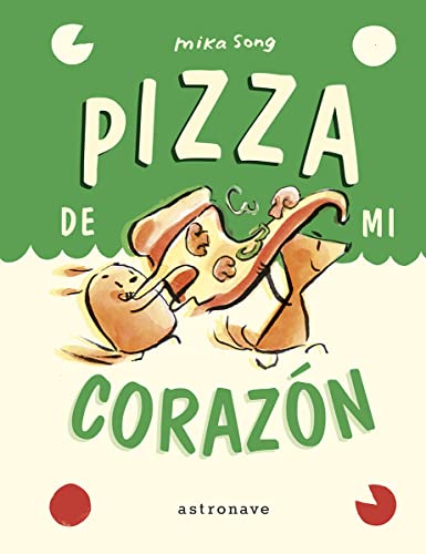 PIZZA DE MI CORAZON. NORMA Y PANCHI 3 von ASTRONAVE,EDITORIAL