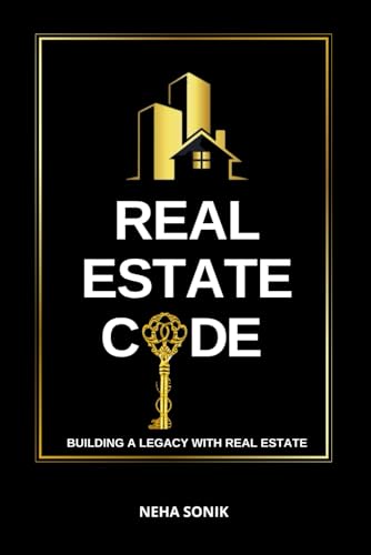 Real Estate Code: Building a legacy with Real Estate (REAL ESTATE DECODED, Band 1) Real Estate Code: Building a legacy with Real Estate (REAL ESTATE DECODED, Band 1) von Independently published