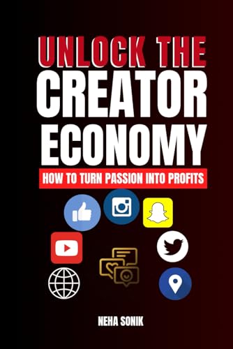 Unlock the Creator Economy: "How to Turn Passion into Profits" Unlock the Creator Economy: "How to Turn Passion into Profits" von Independently published