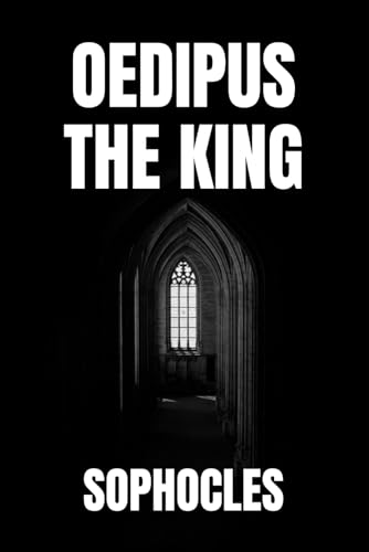 Oedipus The King Oedipus The King von Independently published