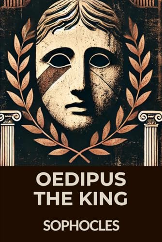 Oedipus The King Oedipus The King von Independently published