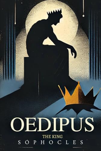 Oedipus The King Oedipus The King von Independently published