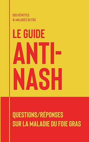 Le guide anti-NASH: Questions/réponses sur la maladie du foie gras von Books on Demand