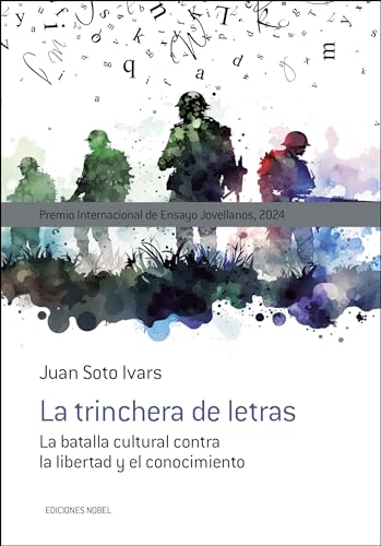 La trinchera de letras: La batalla cultural contra la libertad y el conocimiento (Ensayo)