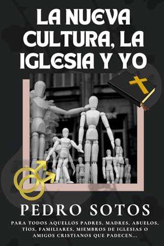 LA NUEVA CULTURA, LA IGLESIA Y YO: Cómo afrontar los retos que la Nueva Cultura nos propone, especialmente en el ámbito de la ética sexual. von Independently published