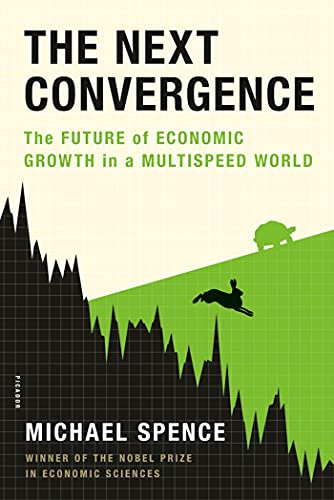 The Next Convergence: The Future of Economic Growth in a Multispeed World von Picador