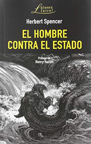 EL HOMBRE CONTRA EL ESTADO (LAISSEZ-FAIRE!, Band 19) von Unión Editorial