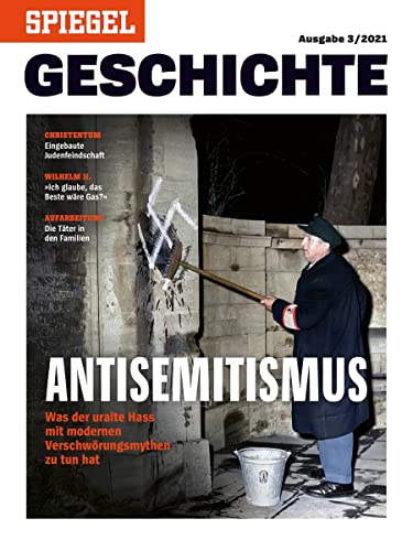 SPIEGEL GESCHICHTE 3/2021 "Antisemitismus"