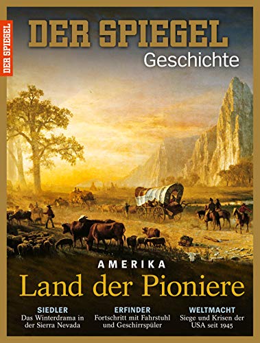 SPIEGEL GESCHICHTE 5/2016 "Amerika - Land der Pioniere"