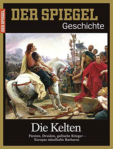 SPIEGEL GESCHICHTE 5/2017 "Die Kelten" SPIEGEL GESCHICHTE 5/2017 "Die Kelten"