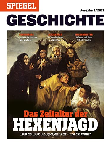 SPIEGEL GESCHICHTE 5/2021 "Das Zeitalter der Hexenjagd"