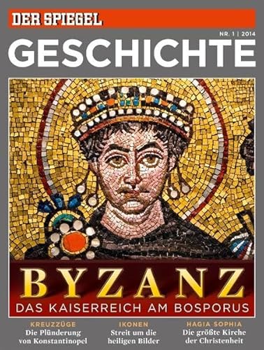Byzanz: SPIEGEL GESCHICHTE Byzanz: SPIEGEL GESCHICHTE