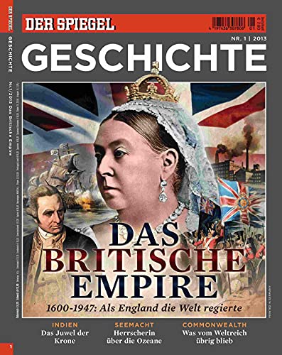 Das Britische Empire: SPIEGEL GESCHICHTE Das Britische Empire: SPIEGEL GESCHICHTE