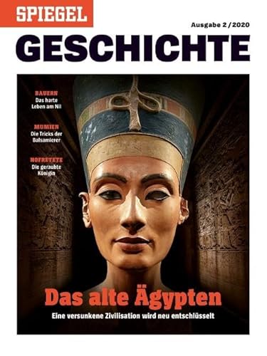 Das alte Ägypten: SPIEGEL GESCHICHTE Das alte Ägypten: SPIEGEL GESCHICHTE