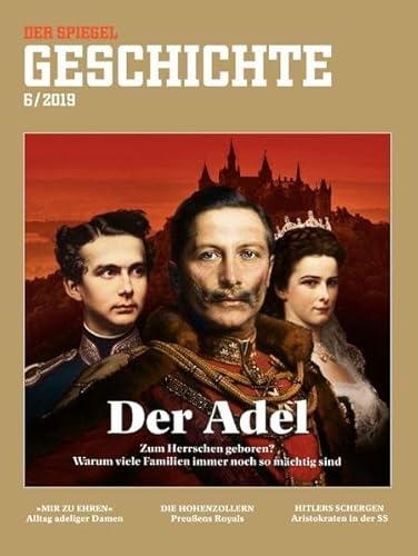 Der Adel: SPIEGEL GESCHICHTE Der Adel: SPIEGEL GESCHICHTE