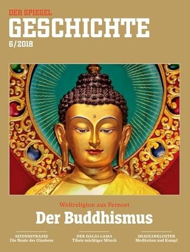 Der Buddhismus: SPIEGEL GESCHICHTE Der Buddhismus: SPIEGEL GESCHICHTE