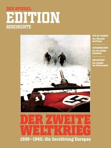 Der zweite Weltkrieg: SPIEGEL EDITION Der zweite Weltkrieg: SPIEGEL EDITION