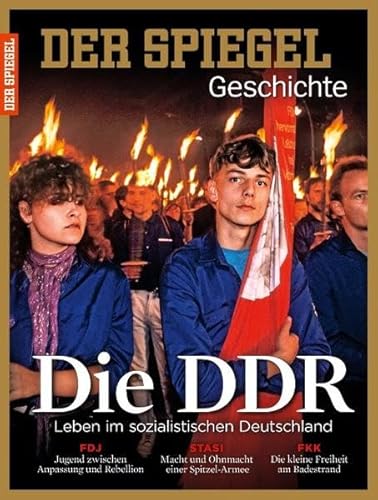 Die DDR: SPIEGEL GESCHICHTE Die DDR: SPIEGEL GESCHICHTE