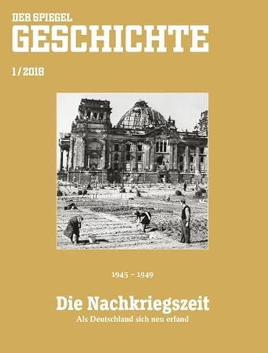 Die Nachkriegszeit: SPIEGEL GESCHICHTE Die Nachkriegszeit: SPIEGEL GESCHICHTE