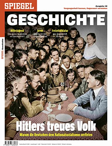 Hitlers treues Volk: SPIEGEL GESCHICHTE von SPIEGEL-Verlag