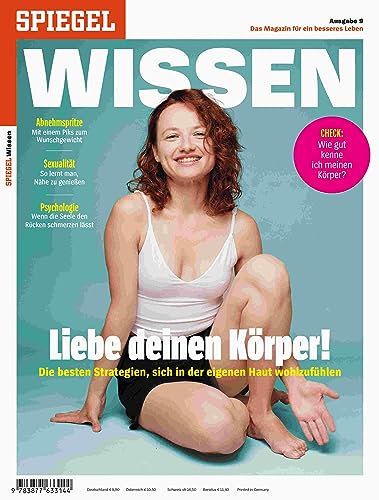 Liebe deinen Körper: SPIEGEL WISSEN Liebe deinen Körper: SPIEGEL WISSEN von SPIEGEL-Verlag