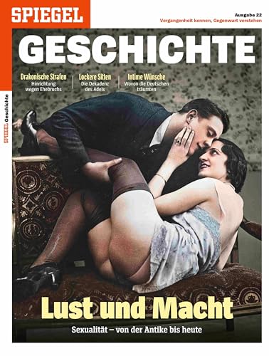 Lust und Macht: SPIEGEL GESCHICHTE Lust und Macht: SPIEGEL GESCHICHTE
