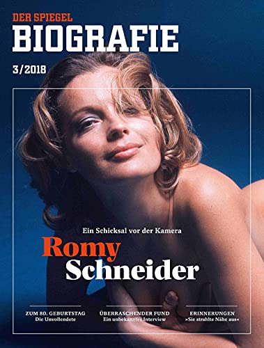 ROMY SCHNEIDER: SPIEGEL BIOGRAFIE ROMY SCHNEIDER: SPIEGEL BIOGRAFIE