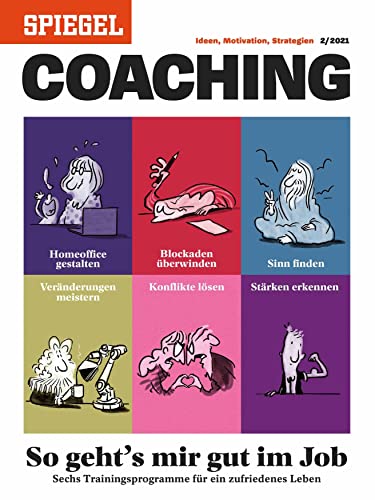 So geht's mir gut im Job: SPIEGEL COACHING So geht's mir gut im Job: SPIEGEL COACHING