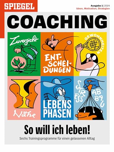 So will ich leben!: SPIEGEL COACHING So will ich leben!: SPIEGEL COACHING von SPIEGEL-Verlag