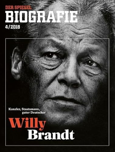 WILLY BRANDT: SPIEGEL BIOGRAFIE WILLY BRANDT: SPIEGEL BIOGRAFIE