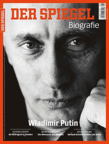 WLADIMIR PUTIN: SPIEGEL BIOGRAFIE WLADIMIR PUTIN: SPIEGEL BIOGRAFIE