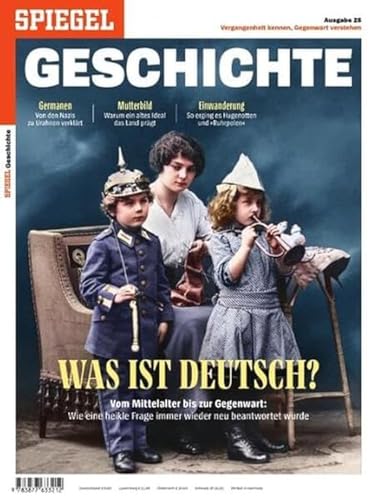 Was ist deutsch?: SPIEGEL GESCHICHTE Was ist deutsch?: SPIEGEL GESCHICHTE von SPIEGEL-Verlag