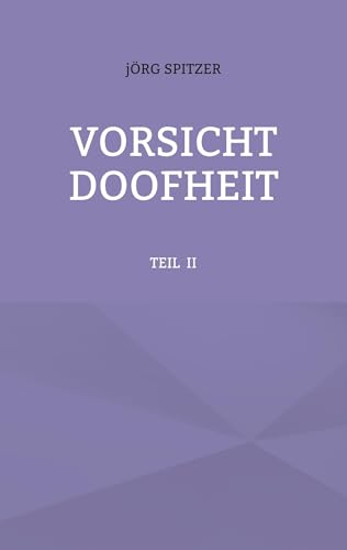 VORSICHT DOOFHEIT: TEIL II von BoD – Books on Demand