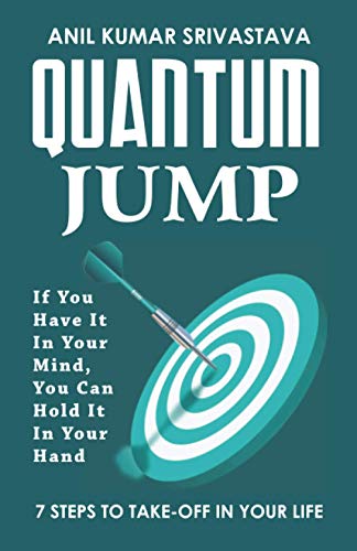 QUANTUM JUMP: If You Have It In Your Mind, You Can Hold It In Your Hand