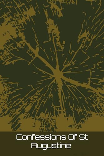/storage/emulated/0/Documents/Confessions of St Augustine - 6 x 9.docx von Independently published