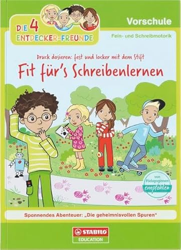 Die 4 Entdecker-Freunde - Fit für's Schreibenlernen: Druck dosieren: fest und locker mit dem Stift