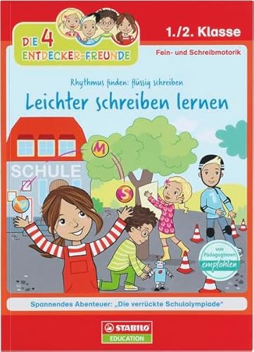 Die 4 Entdecker-Freunde - Leichter schreiben lernen: Rhythmus finden: flüssig schreiben Die 4 Entdecker-Freunde - Leichter schreiben lernen: Rhythmus finden: flüssig schreiben